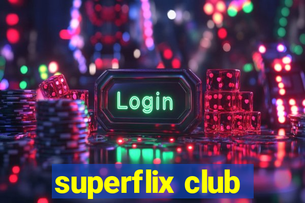 superflix club